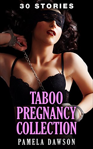 Free: Taboo Pregnancy Collection (Erotic Romance)