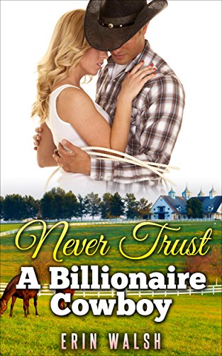 Free: Never Trust A Billionaire Cowboy