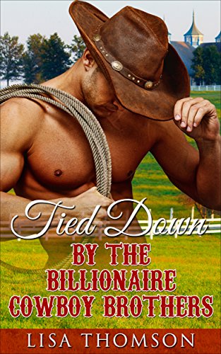 Free: Tied Down By The Billionaire Cowboy Brothers