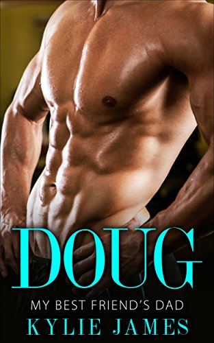 FREE: DOUG, MY BEST FRIEND’S DAD