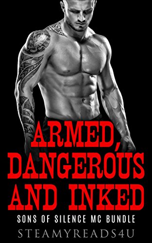 FREE: ARMED, DANGEROUS AND INKED (SONS OF SILENCE MC ROMANCE)