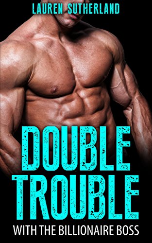 Free: Double Trouble With The Billionaire Boss