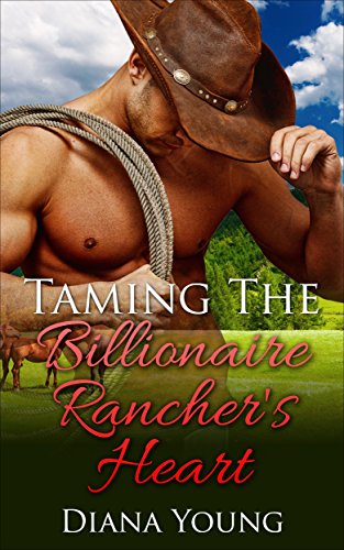 Free: Taming The Billionaire Rancher’s Heart