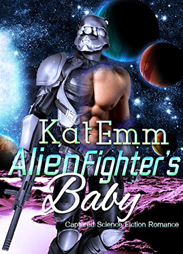 Alien Fighter’s Baby (Captured Science Fiction Romance)