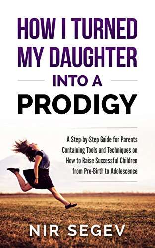 Free: How I Turned My Daughter into a Prodigy