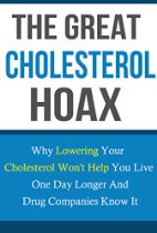Free: The Great Cholesterol Hoax