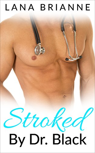 Free: Stroked by Dr. Black