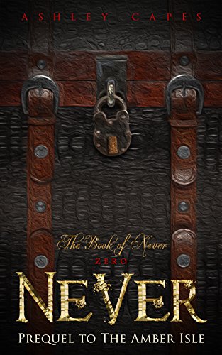 Never (Prequel to The Amber Isle)