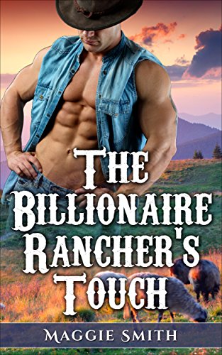 Free: The Billionaire Rancher’s Touch