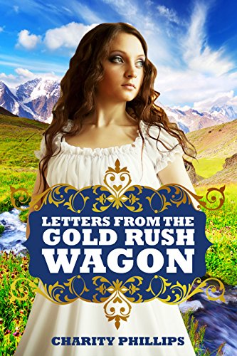 Free: Letters From The Gold Rush Wagon