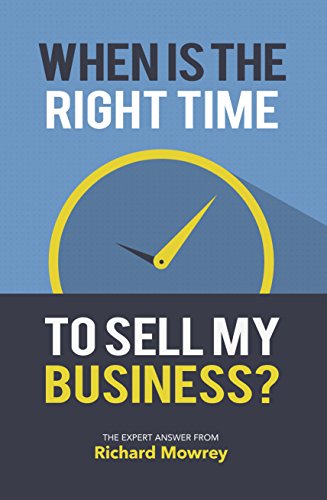 When Is The Right Time To Sell My Business?