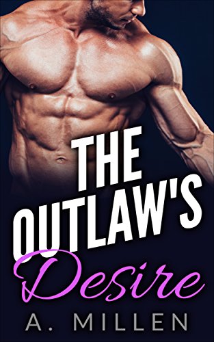 Free: The Outlaw’s Desire