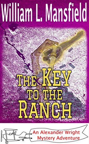 Free: The Key to the Ranch (An Alexander Wright Mystery)