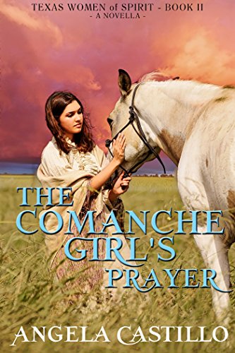 Free: The Comanche Girl’s Prayer