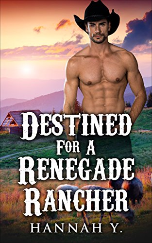 Free: Destined For A Renegade Rancher