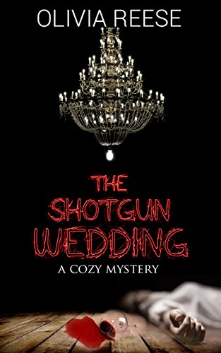 Free: The Shotgun Wedding (A Cozy Mystery)