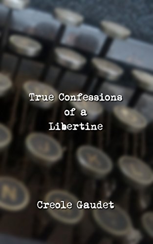 True Confessions of a Libertine