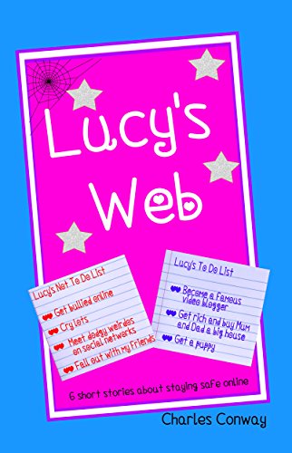 Lucy’s Web: 6 short stories about staying safe online