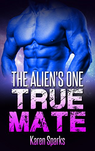 Free: The Alien’s One True Mate
