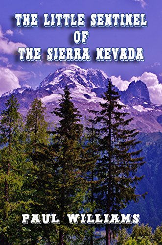 Free: The Little Sentinel of the Sierra Nevada