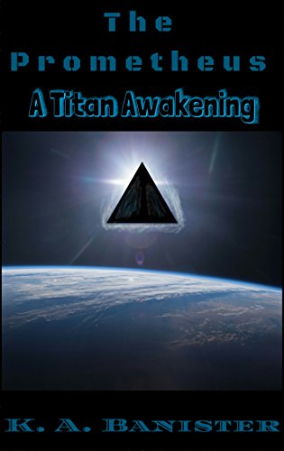 The Prometheus: A Titan Awakening