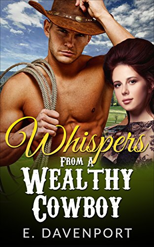 Free: Whispers From A Wealthy Cowboy