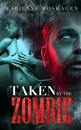 Free: Taken By The Zombie