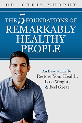 Free: The 5 Foundations of Remarkably Healthy People