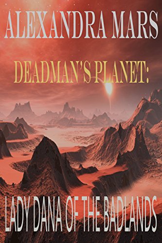 Deadman’s Planet, Lady Dana of the Badlands