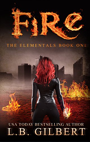 Fire, The Elementals Book One