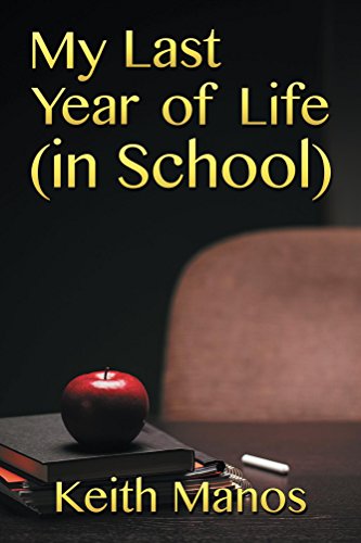 My Last Year of Life (In School)