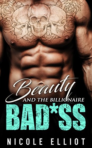 Beauty and the Billionaire Bad*ss