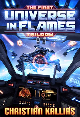 The First Universe in Flames Trilogy