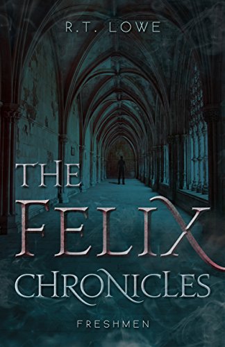Free: Freshmen (The Felix Chronicles)