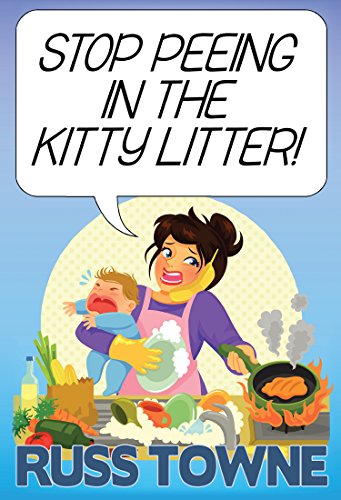 Stop Peeing in the Kitty Litter!