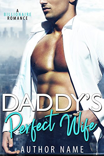 Daddy’s Perfect Wife