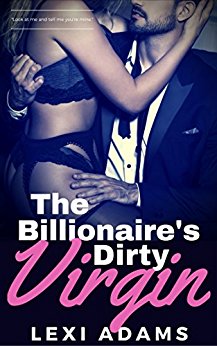 The Billionaire’s Dirty Virgin