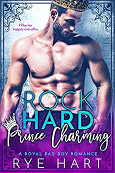 Rock Hard Prince Charming: A Royal Bad Boy Romance