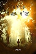 The World Between the Trees