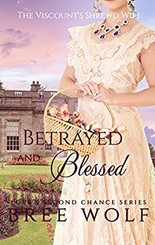 Betrayed & Blessed: The Viscount’s Shrewd Wife