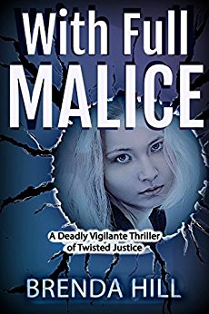 WITH FULL MALICE: A Deadly Vigilante Thriller of Twisted Justice