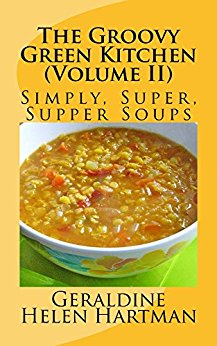 Groovy Green Kitchen II: Simply, Super, Supper Soups