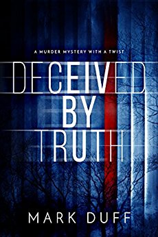 Deceived By Truth: A Murder Mystery with a Twist