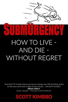 Free: SubmUrgency: How to Live-and Die-Without Regret