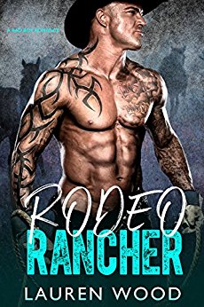 Rodeo Rancher: A Bad Boy Romance