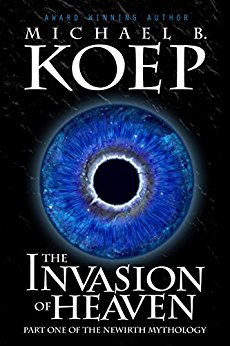 Free: The Invasion of Heaven – Part One of the Newirth Mythology