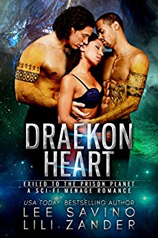 Draekon Heart: Exiled to the Prison Planet: A Sci-Fi Menage Romance (Dragons in Exile Book 3)