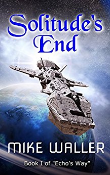 Free: Solitude’s End – Book 1 of ‘Echo’s Way’