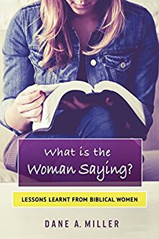 What is the Woman Saying – Lessons Learnt from Biblical Women