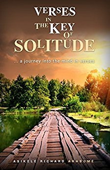 Verses In The Key Of Solitude: A Journey Through The Mind In Verses